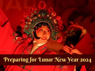 2024  Lunar New Year Preprations