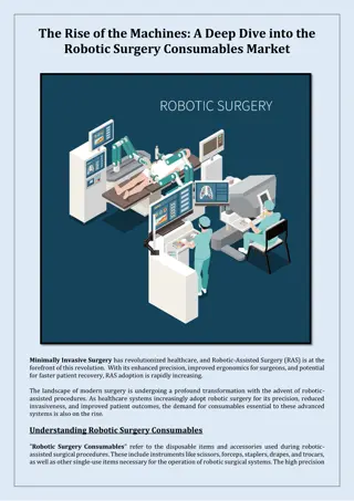 Rise of the Machines - A Deep Dive into the Robotic Surgery Consumables Market