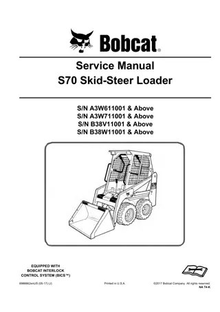 Bobcat S70 Skid Steer Loader Service Repair Manual Instant Download (SN A3W611001 and Above, A3W711001 and Above, B38V11001 and Above, B38W11001 and Above)