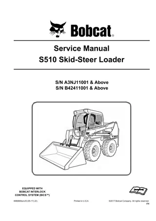 Bobcat S510 Skid Steer Loader Service Repair Manual Instant Download (SN A3NJ11001 and Above, SN B42411001 and Above)