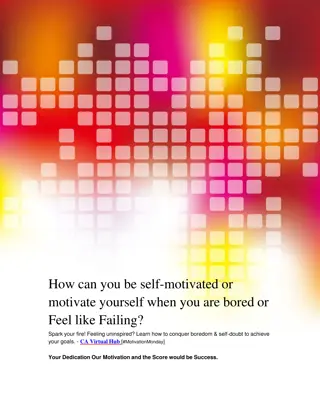 How can you be self-motivated or motivate yourself