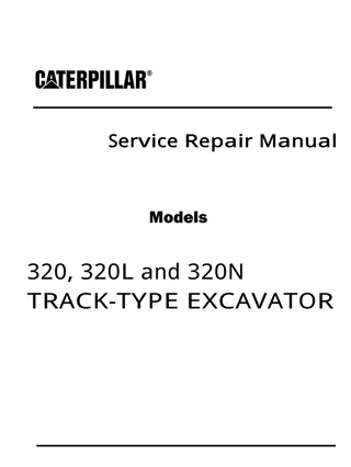 Caterpillar Cat 320 TRACK-TYPE EXCAVATOR (Prefix 2DL) Service Repair Manual Instant Download