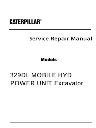 Caterpillar Cat 329DL MOBILE HYD POWER UNIT Excavator (Prefix J9D) Service Repair Manual Instant Download