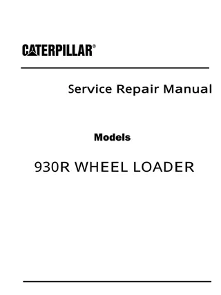 Caterpillar Cat 930R WHEEL LOADER (Prefix 57Z) Service Repair Manual Instant Download 2