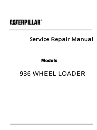 Caterpillar Cat 936 WHEEL LOADER (Prefix 33Z) Service Repair Manual Instant Download