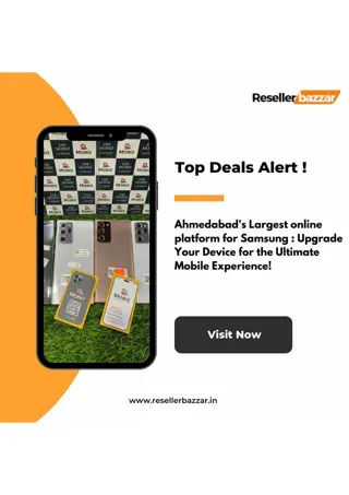 Ahmedabad's Top Samsung Mobile Dealers: A Reseller Bazzar