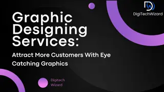 Graphic Designing Services: Attract More Customers With Eye Catching Graphics