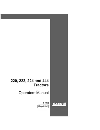 Case IH 220 222 224 and 444 Tractors Operator’s Manual Instant Download (Publication No.9-3452)
