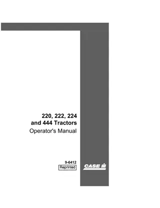 Case IH 220 222 224 and 444 Tractors Operator’s Manual Instant Download (Publication No.9-6412)
