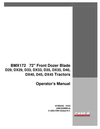 Case IH BMX172 72”Front Dozer Blade for D29 DX29 D33 DX33 D35 DX35 D40 DX40 D45 DX45 Tractors Operator’s Manual Instant Download (Publication No.87300432)