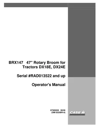 Case IH BRX147 47” Rotary Broom for DX18E DX24E Tractors (Serial #RAD013522 and up) Operator’s Manual Instant Download (Publication No.87585656)