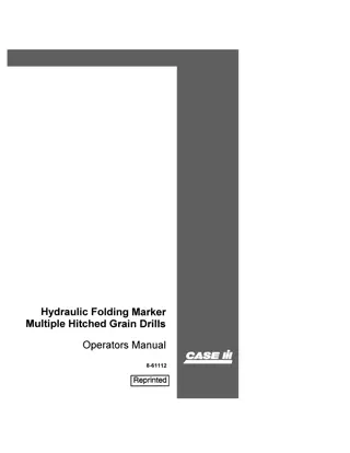 Case IH Hydraulic Folding Marker Multiple Hitched Grain Drills Operator’s Manual Instant Download (Publication No.8-61112)