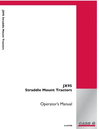 Case IH JX95 Straddle Mount Tractors Operator’s Manual Instant Download (Publication No.6-63700)