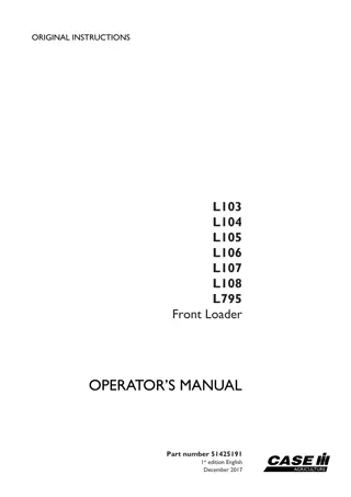 Case IH L103 L104 L105 L106 L107 L108 L795 Front Loader Operator’s Manual Instant Download (Publication No.51425191)