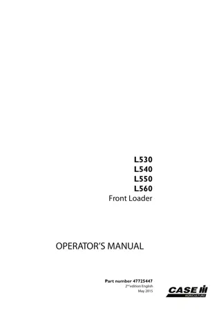 Case IH L530 L540 L550 L560 Front Loader Operator’s Manual Instant Download (Publication No.47725447)