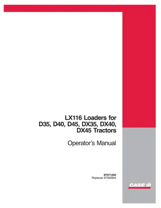 Case IH LX116 Loaders for D35 D40 D45 DX35 DX40 DX45 Tractors Operator’s Manual Instant Download (Publication No.87571255)