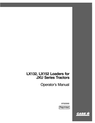 Case IH LX132 LX152 Loaders for JXU Series Tractors Operator’s Manual Instant Download (Publication No.87023593)