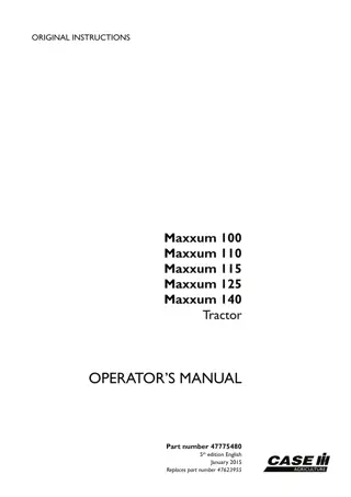 Case IH Maxxum 100 Maxxum 110 Maxxum 115 Maxxum 125 Maxxum 140 Tractor Operator’s Manual Instant Download (Publication No.47775480)