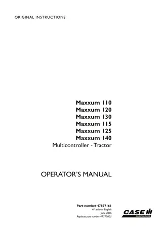 Case IH Maxxum 110 Maxxum 120 Maxxum 130 Maxxum 115 Maxxum 125 Maxxum 140 Multicontroller Tractor Operator’s Manual Instant Download (Publication No.47897161)