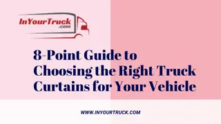 8-Point Guide to Choosing the Right Truck Curtains for Your Vehicle