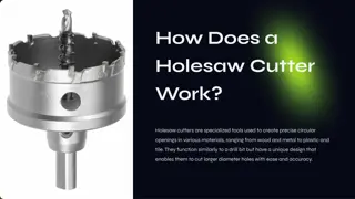 How Does a Holesaw Cutter Work?