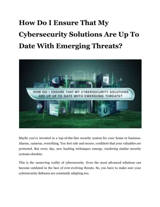 How Do I Ensure That My Cybersecurity Solutions Are Up To Date With Emerging Threats