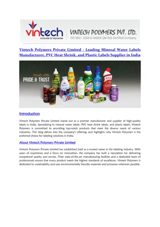 Vintech Polymers Private Limited - Leading Mineral Water Labels Manufacturer, PVC Heat Shrink, and Plastic Labels Supplier in India