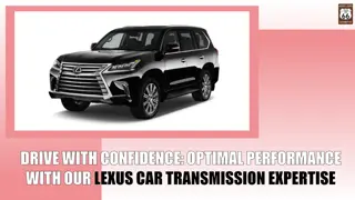 Drive with Confidence Optimal Performance with Our Lexus Car Transmission Expertise