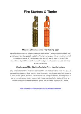 Fire Starters & Tinder Mastering Fire: Essential Fire-Starting Gear