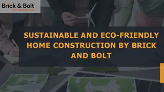 Sustainable and Eco-Friendly Home Construction by Brick and Bolt