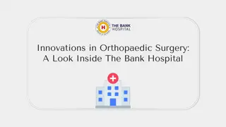 Innovations in Orthopaedic Surgery: A Look Inside The Bank Hospital in Ghana