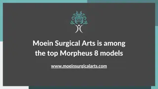 Moein Surgical Arts is among the top Morpheus 8 models