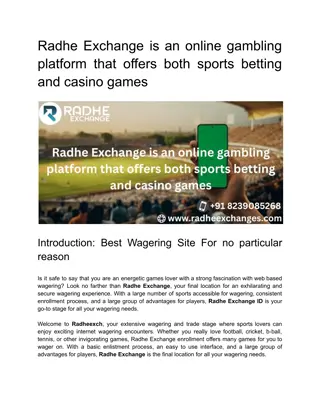 Radhe Exchange is an online gambling platform that offers both sports betting and casino games