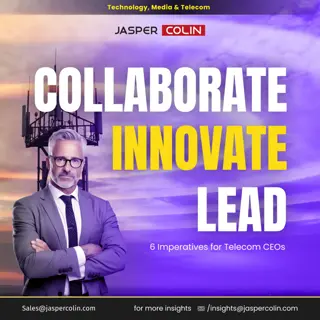 Collaborate Innovate Lead- 6 Imperatives for Telecom CEOs