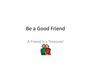 Being a Good Friend: The Value of Friendship