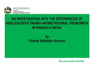 The Experiences of Adolescents on Antiretroviral Treatment in KwaZulu-Natal