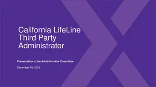 California LifeLine Third-Party Administrator Presentation to the ULTS Administrative Committee