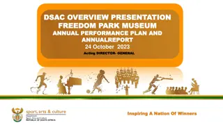 Overview of DSAC Freedom Park Museum Annual Performance