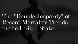 Recent Trends in Mortality and Life Expectancy in the United States
