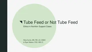 Ethics in Nutrition Support: Tube Feed or Not Tube Feed