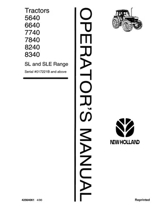 New Holland 5640 6640 7740 7840 8240 8340 SL and SLE Range Tractors Operator’s Manual Instant Download (Serial No.#017221B and above) (Publication No.42564061)