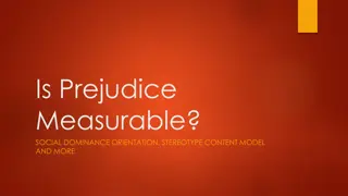 Measures of Prejudice in Research: Social Dominance Orientation, Stereotype Content Model, and More