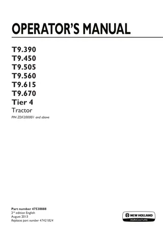 New Holland T9.390 T9.450 T9.505 T9.560 T9.615 T9.670 Tier4 Tractor (Pin.ZDF200001 and above) Operator’s Manual Instant Download (Publication No.47538888)