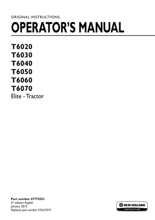 New Holland T6020 T6030 T6040 T6050 T6060 T6070 Elite Tractor Operator’s Manual Instant Download (Publication No.47775553)