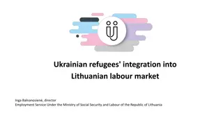 Challenges and Integration of Ukrainian Refugees into Lithuanian Labour Market