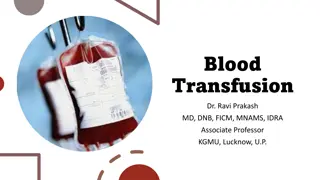 Understanding Blood Transfusion: Components, Preparation, and Safety Measures