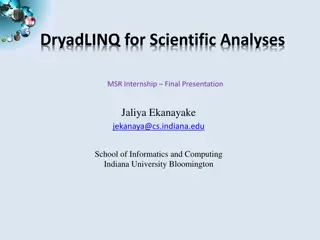 Evaluation of DryadLINQ for Scientific Analyses