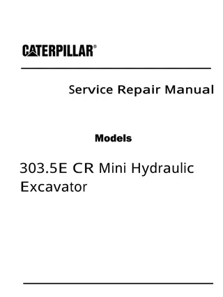 Caterpillar Cat 303.5E CR Mini Hydraulic Excavator (Prefix JX2) Service Repair Manual Instant Download