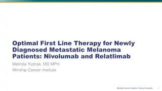 Optimal First Line Therapy for Metastatic Melanoma: Nivolumab and Relatlimab