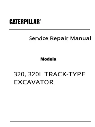 Caterpillar Cat 320, 320L TRACK-TYPE EXCAVATOR (Prefix 1KL) Service Repair Manual Instant Download